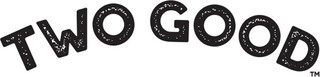 Too Good™ & Co.